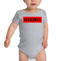 Decolonize Your Mind   Stay Woke   Resist & Protest Design T Shirt Baby Bodysuit | Artistshot