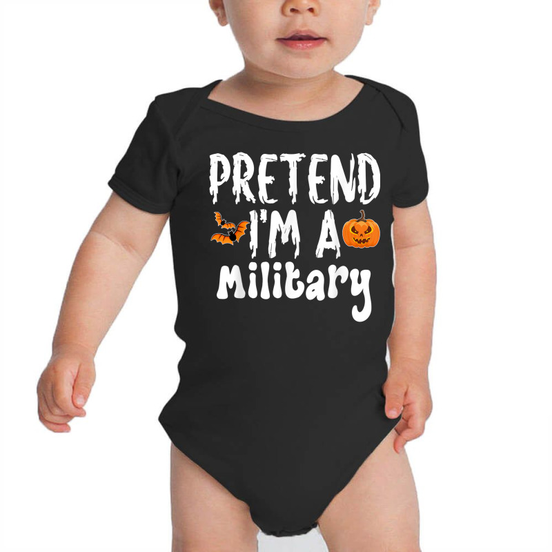 Pretend I'm A Military Halloween Costume Party Baby Bodysuit | Artistshot