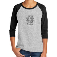 What I Would Do Without Coffee Funny Sarcastic Novelty Item Youth 3/4 Sleeve | Artistshot