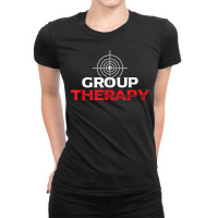 Target Shooting T Gun Lover Enthusiast Group Therapy Ladies Fitted T-shirt | Artistshot