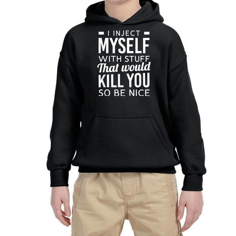 I Inject Myself With Stuff Funny Type 1 Diabetes Awareness T Shirt Youth Hoodie | Artistshot