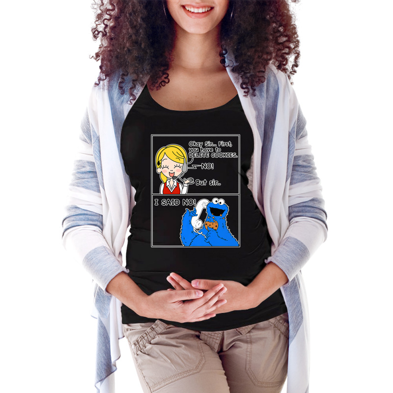 Tech Support You Have To Delete Your Cookies, Fun Geek Gifts Premium T Maternity Scoop Neck T-shirt by cm-arts | Artistshot