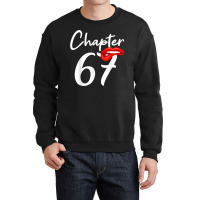 Birthday 67 Gifts For Women Chapter 67 Crewneck Sweatshirt | Artistshot