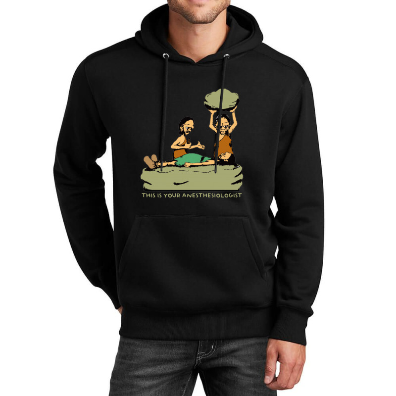 This Is Your Anesthesiologist   Anesthesia Doctor Unisex Hoodie | Artistshot