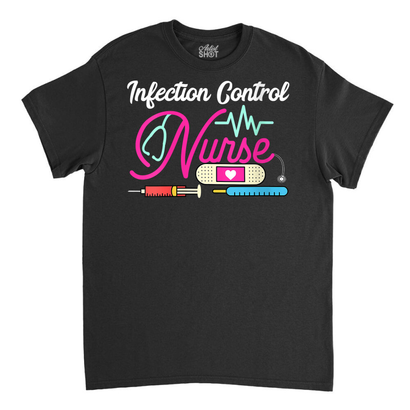 Womens Infection Control Nurse Funny Women Nursing Rn Lpn Cna V Neck T Classic T-shirt | Artistshot