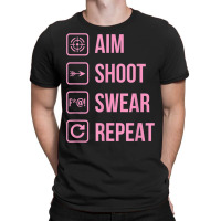 Aim Shoot Swear Repeat Funny Archery Life Joke T-shirt | Artistshot