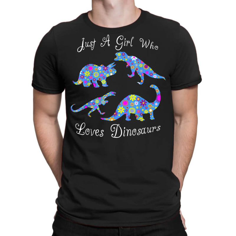 Cute Dinosaur Gifts Women  Just A Girl Who Loves Dinosaurs T Shirt T-shirt | Artistshot