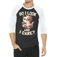 Do I Look Like I Care - Lazy Cute Coffee Cat Gift 3/4 Sleeve Shirt | Artistshot