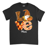 Love Gnome Pumpkin Mimi Thanksgiving Group Matching Classic T-shirt | Artistshot