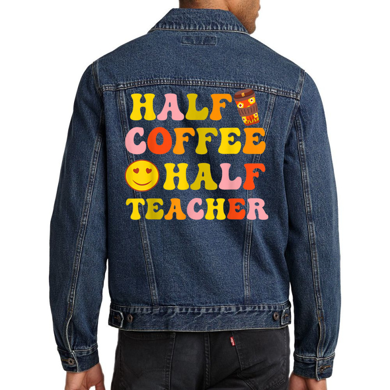 First Day Of School Half Coffee Half Teacher Gift Women Men Denim Jacket by Sapphire | Artistshot