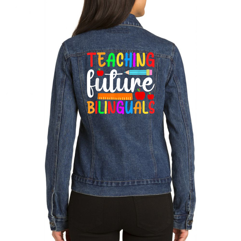 Teaching Future Bilinguals, Bilingual Spanish Teacher T Shirt Ladies Denim Jacket by cm-arts | Artistshot