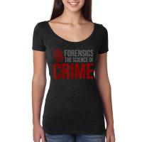 Forensic Science Investigator   Forensic Scientist T Shirt Women's Triblend Scoop T-shirt | Artistshot