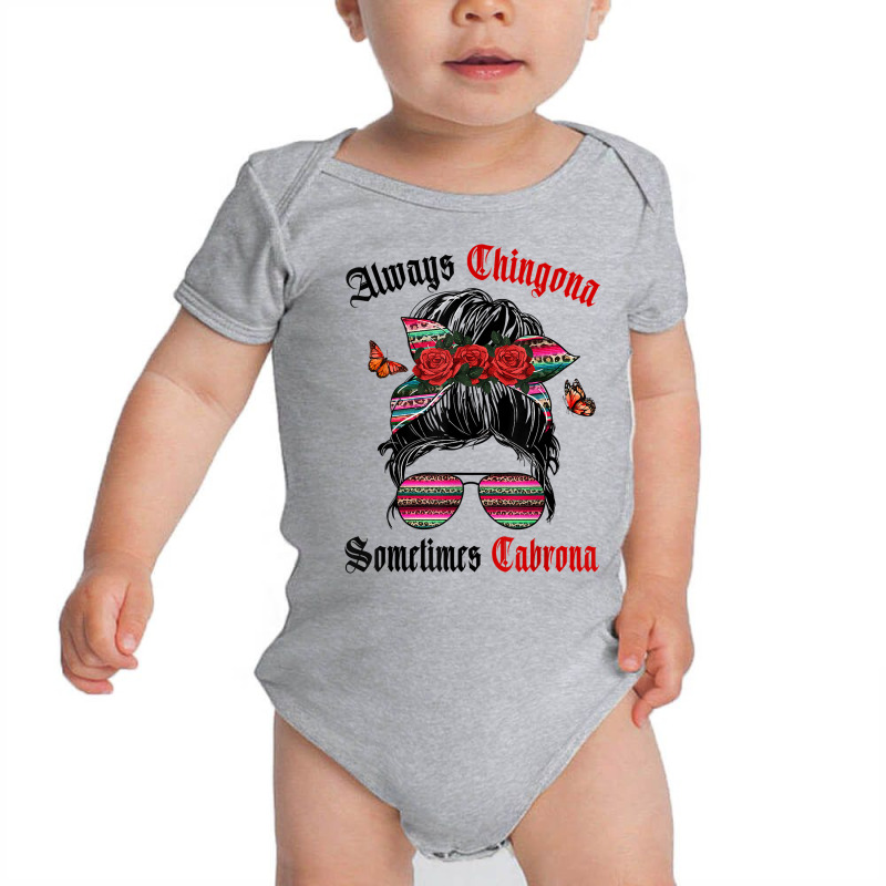 Latina Always Chingona Sometimes Cabrona Women Latina T Shirt Baby Bodysuit by cm-arts | Artistshot