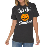 Halloween Pumpkin Let's Get Smashed T Shirt Vintage T-shirt | Artistshot