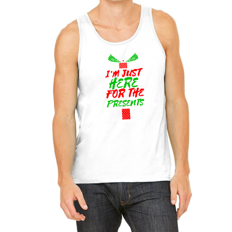 I'm Just Here For The Presents Tank Top | Artistshot