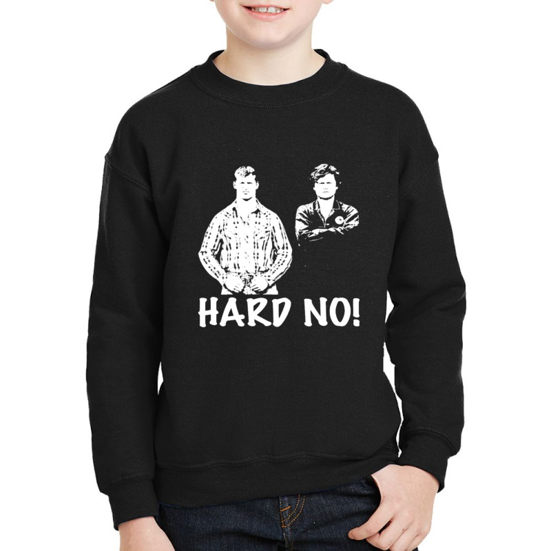 Letterkenny Hard No Youth Sweatshirt by cm-arts | Artistshot