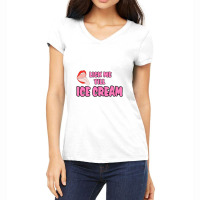 Lick Me Till Ice Cream Women's V-neck T-shirt | Artistshot