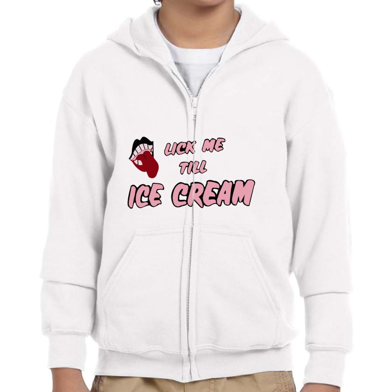 Lick Me Till Ice Cream Youth Zipper Hoodie by cm-arts | Artistshot