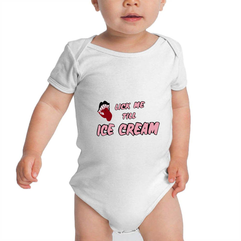 Lick Me Till Ice Cream Baby Bodysuit by cm-arts | Artistshot