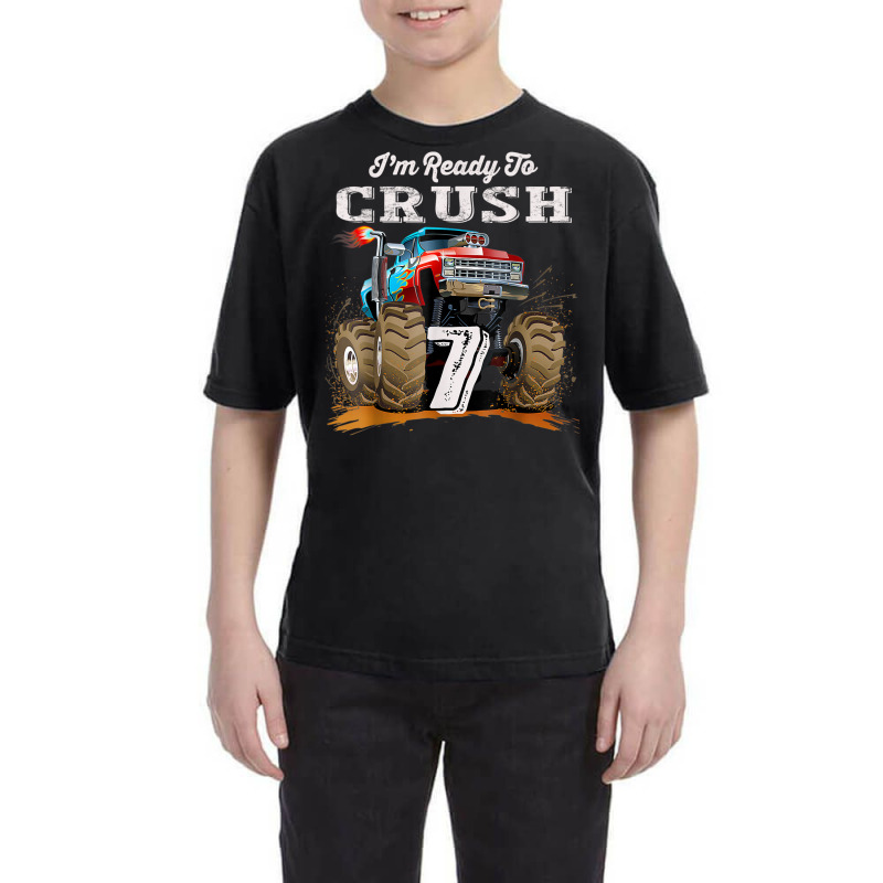 I'm Ready To Crush 7 Monster Truck 7th Birthday Gift Boys Youth Tee | Artistshot