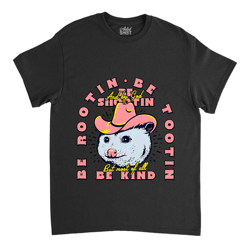 Opossum Bee Rootin Be Tootin Most Of All Be Kind Vintage Classic T ...