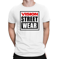 Vision Street Wear T-shirt | Artistshot