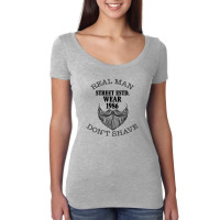 Real Man Don't Shave Women's Triblend Scoop T-shirt | Artistshot