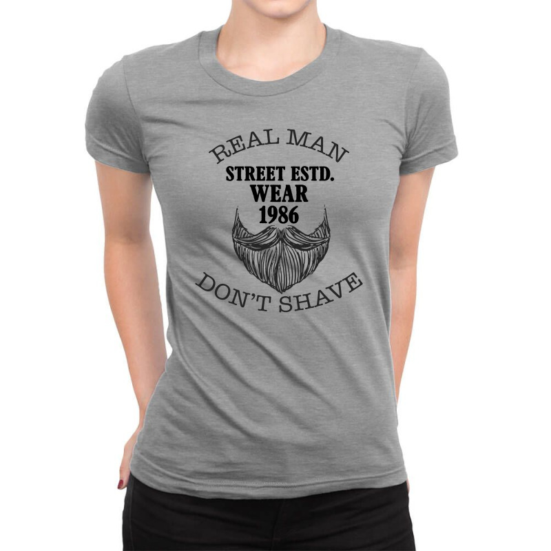 Real Man Don't Shave Ladies Fitted T-Shirt by autlu2024 | Artistshot