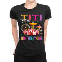 Titi Of The Birthday Girl Ringmaster Circus Birthday Party Ladies Fitted T-shirt | Artistshot