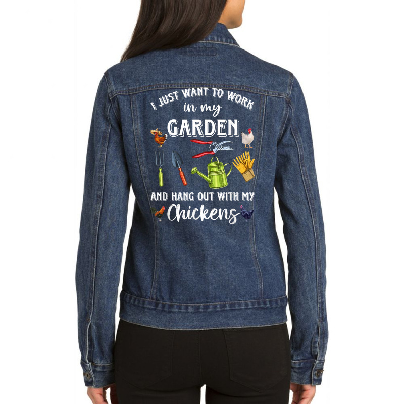 I Just Want To Work In My Garden And Hang Out Chicken T Shirt Ladies Denim Jacket by netumuqaevae | Artistshot