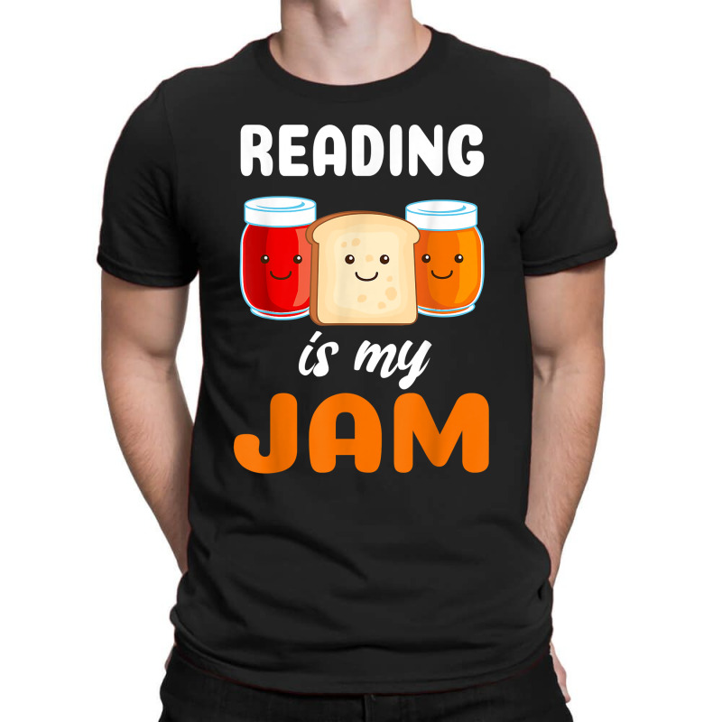 Reading Is My Jam I Love To Read Books Gift T-shirt | Artistshot