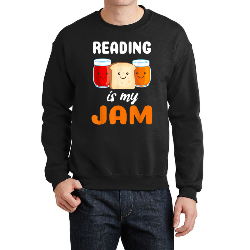 Reading Is My Jam I Love To Read Books Gift Crewneck Sweatshirt | Artistshot