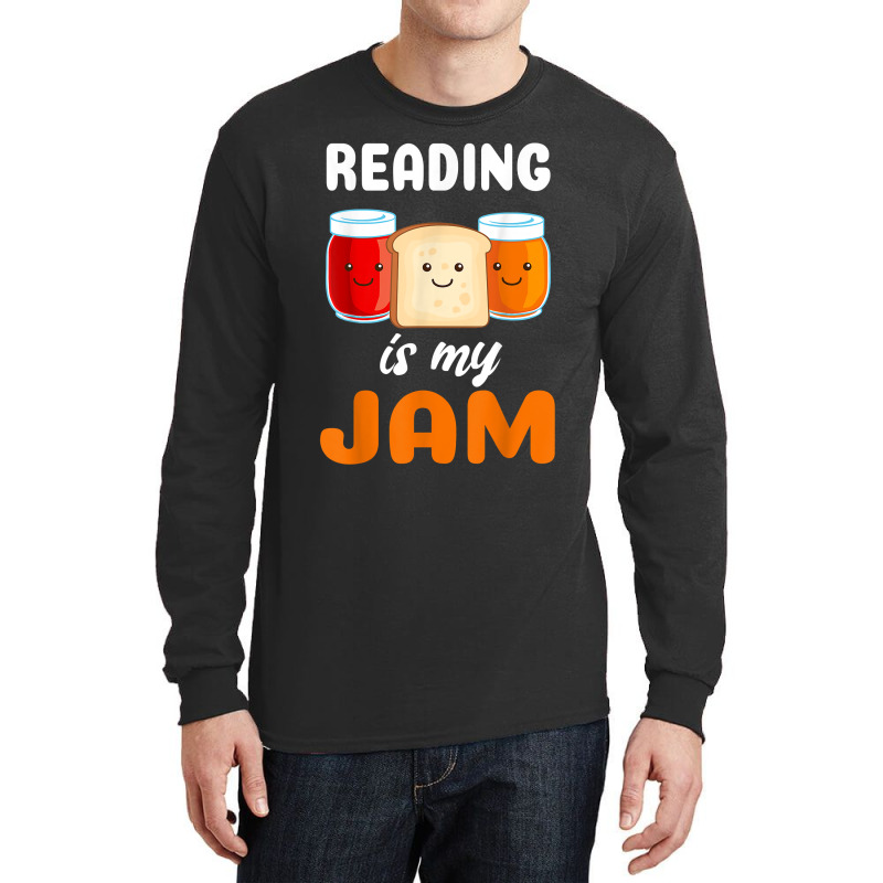 Reading Is My Jam I Love To Read Books Gift Long Sleeve Shirts | Artistshot