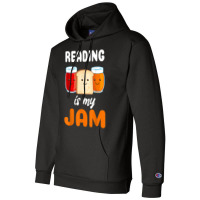 Reading Is My Jam I Love To Read Books Gift Champion Hoodie | Artistshot