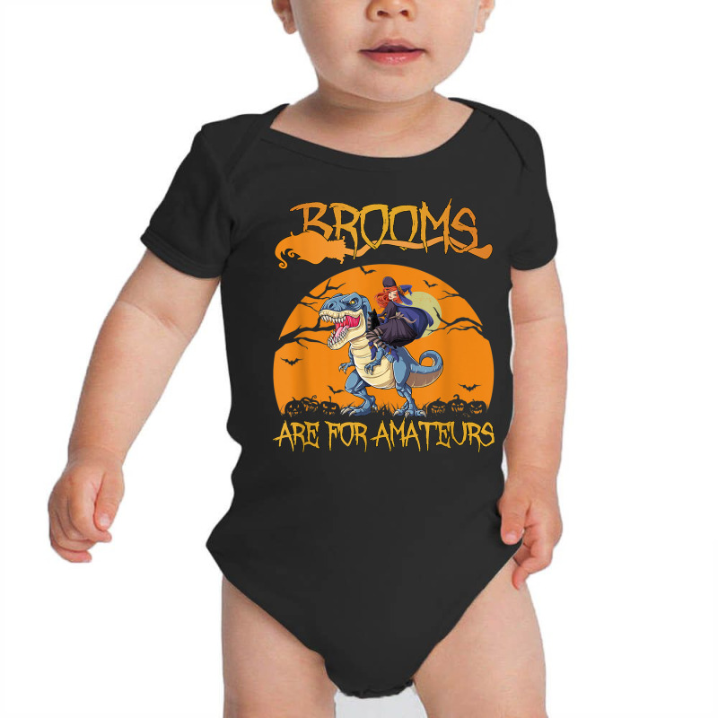 Brooms Are For Amateurs Halloween Witch Riding Dinosaur Baby Bodysuit by Fashonus | Artistshot