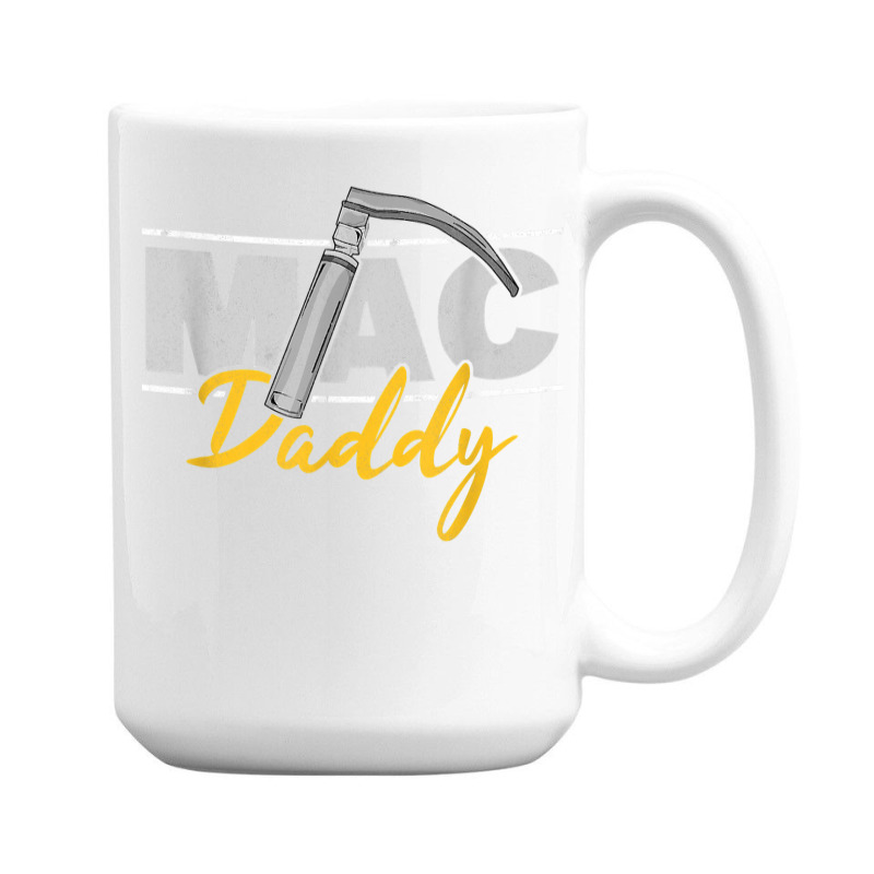 Mac Daddy Funny Anesthetist Fathers Day Gift Laryngoscope T Shirt 15 Oz Coffee Mug | Artistshot