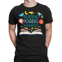 Reading Powers Imagination Books Bibliophile Teacher T-shirt | Artistshot