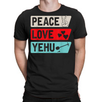 Peace Love Yehu Music Instrument Yehu Lovers T-shirt | Artistshot