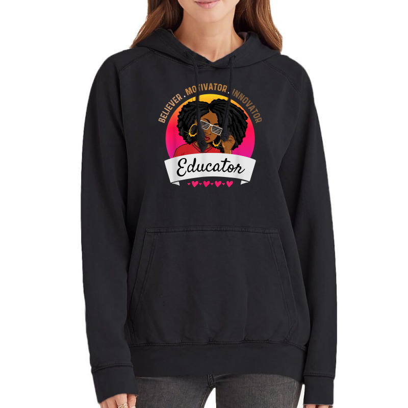 Believer Motivator Innovator Educator Melanin Black Teacher Vintage Hoodie by Renew | Artistshot