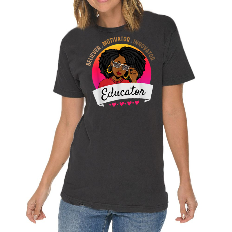 Believer Motivator Innovator Educator Melanin Black Teacher Vintage T-Shirt by Renew | Artistshot