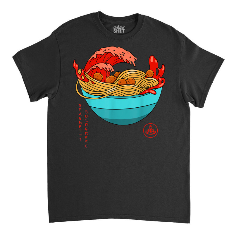 Spaghetti Bolognese   Italian Noodles   Japanese Ramen Style Classic T-shirt by Clinical | Artistshot