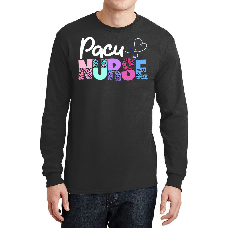 Pacu Nurse Crew Cute Post Anesthesia Care Unit Pacu Nurse Long Sleeve Shirts | Artistshot