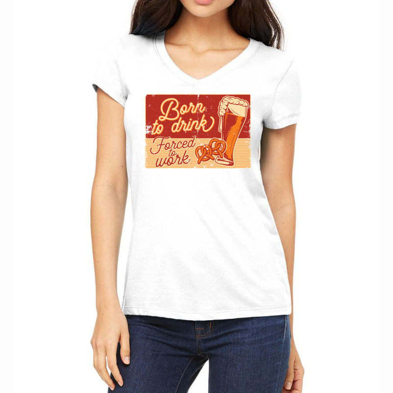 Born To Drink Women's V-Neck T-Shirt by redberries | Artistshot