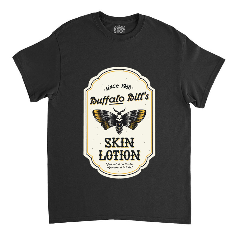 Buffalo Bill’s Skin Lotion Classic T-shirt | Artistshot