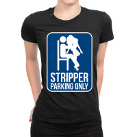 Funny Dirty Adult Humor Stripper Parking Strip Club Ladies Fitted T-shirt | Artistshot