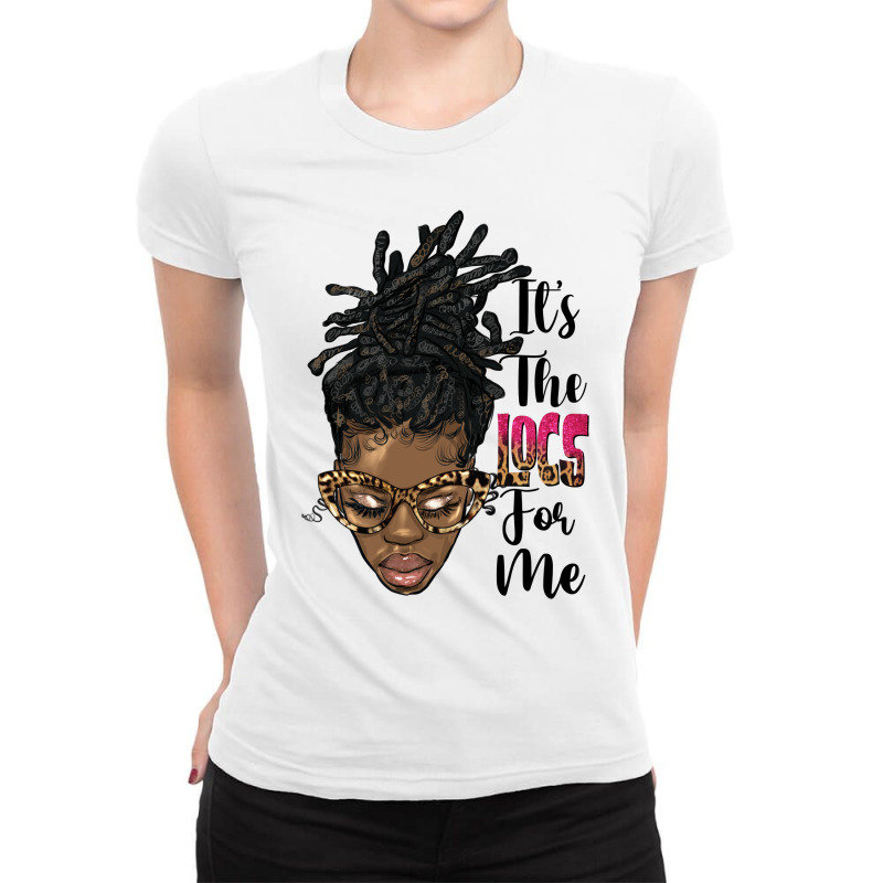 It's The Locs For Me Black Woman Ladies Fitted T-Shirt by HRA Design Shop | Artistshot