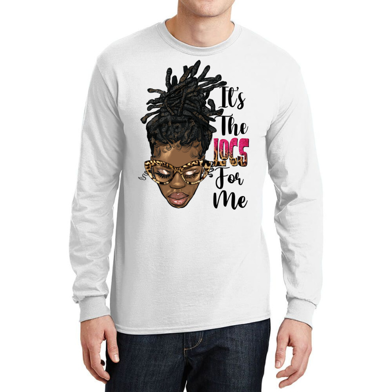 It's The Locs For Me Black Woman Long Sleeve Shirts by HRA Design Shop | Artistshot