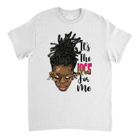 It's The Locs For Me Black Woman Classic T-shirt | Artistshot