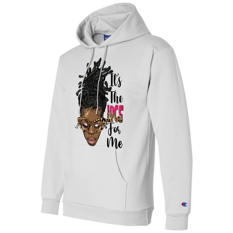 It's The Locs For Me Black Woman Champion Hoodie by HRA Design Shop | Artistshot