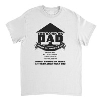 The Bank Of Dad Classic T-shirt | Artistshot